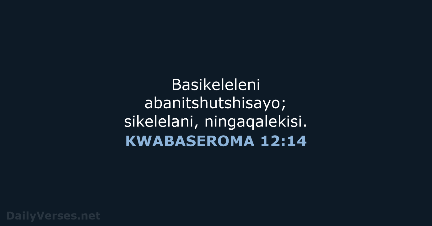 KWABASEROMA 12:14 - XHO96