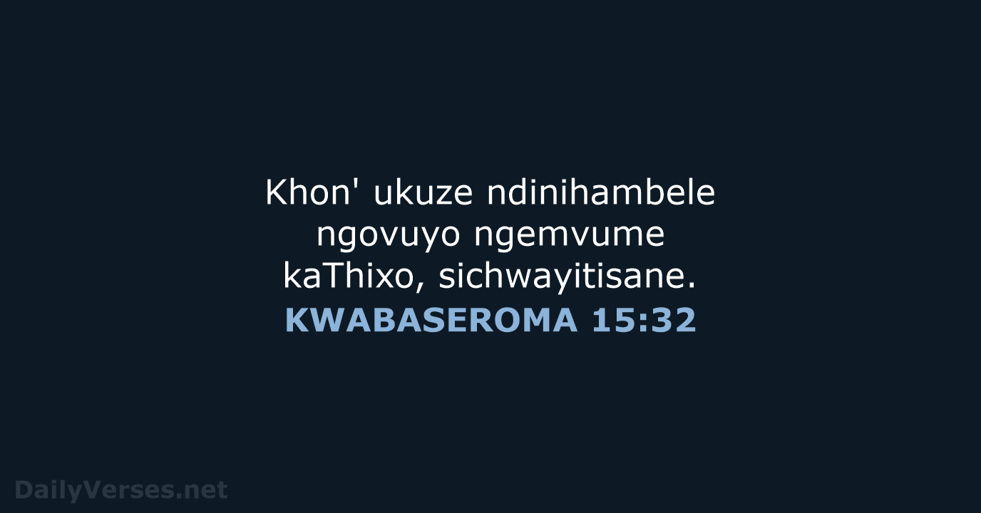 KWABASEROMA 15:32 - XHO96