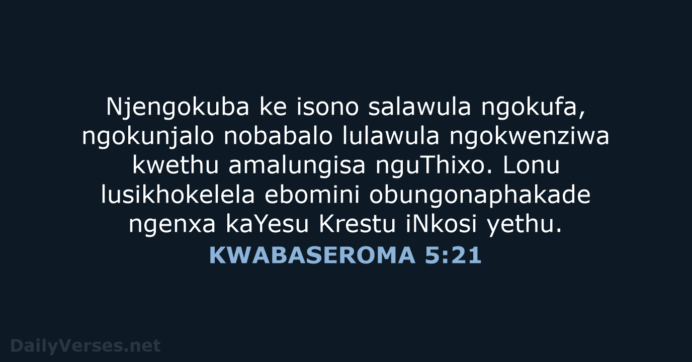 KWABASEROMA 5:21 - XHO96