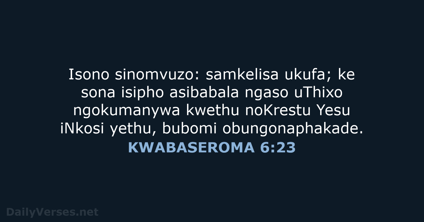KWABASEROMA 6:23 - XHO96