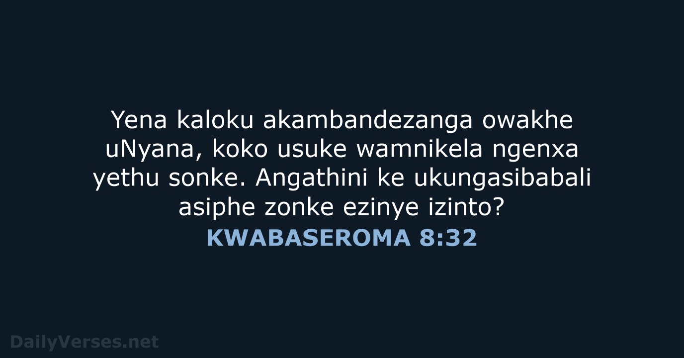 KWABASEROMA 8:32 - XHO96