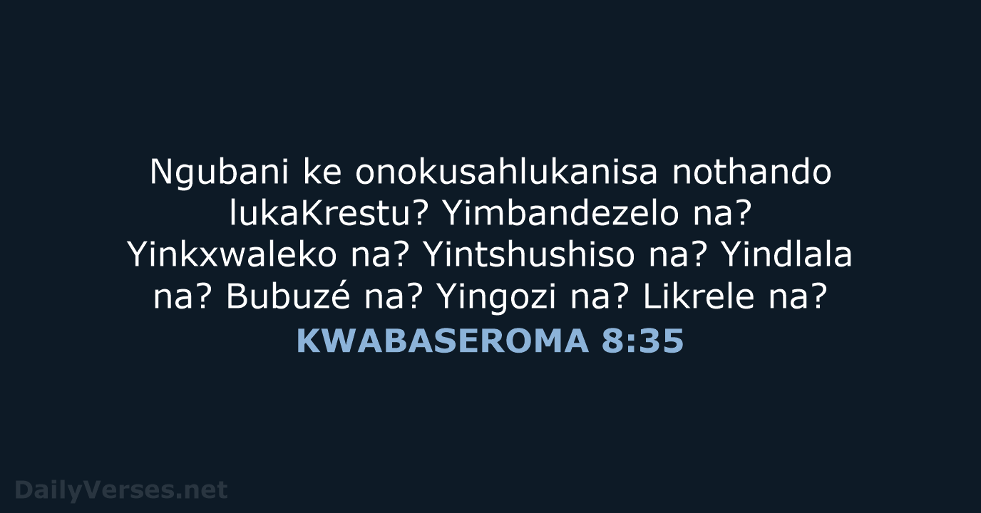 KWABASEROMA 8:35 - XHO96