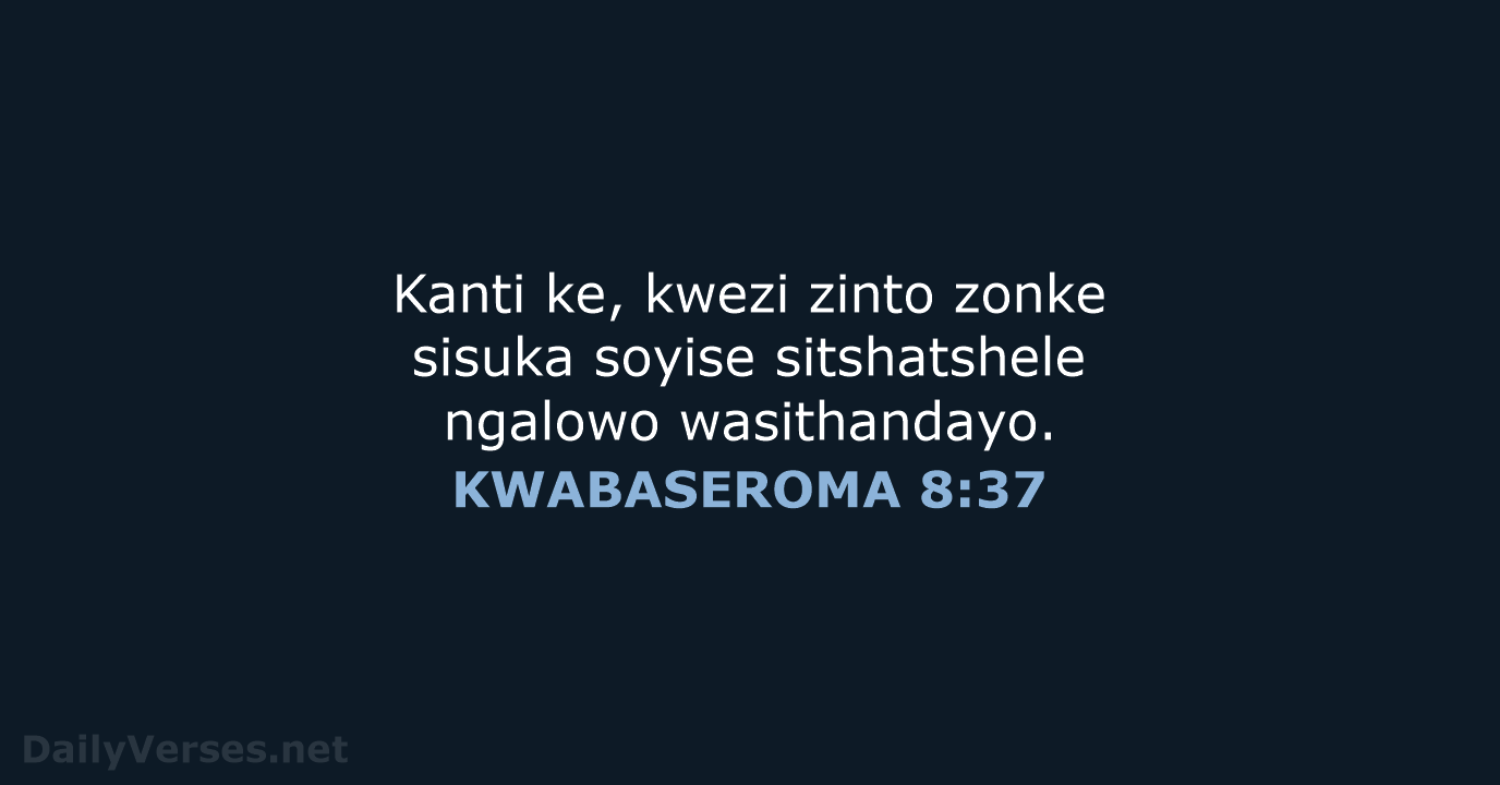 KWABASEROMA 8:37 - XHO96