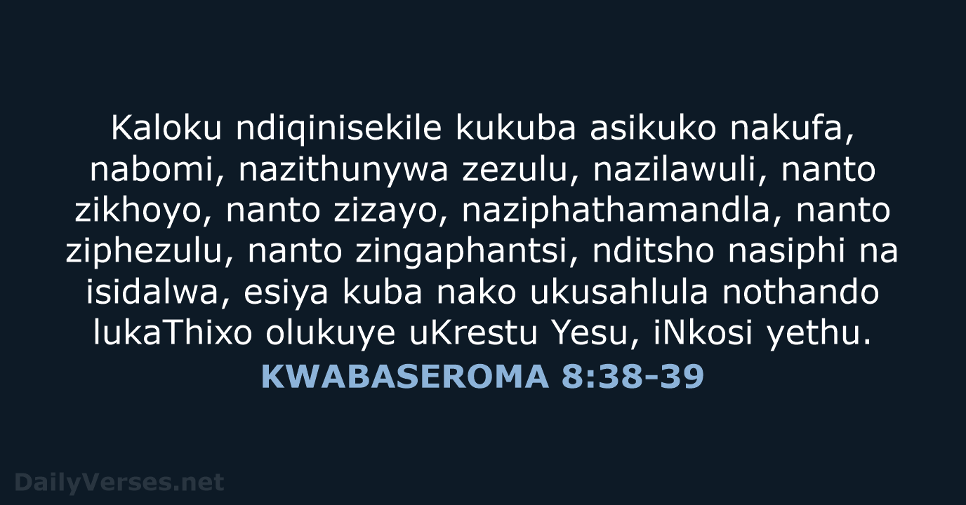 KWABASEROMA 8:38-39 - XHO96