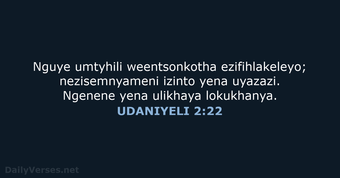 UDANIYELI 2:22 - XHO96