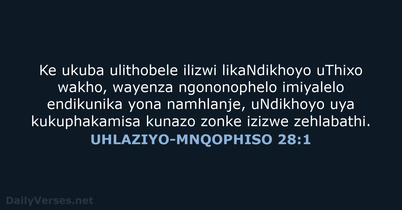 UHLAZIYO-MNQOPHISO 28:1 - XHO96