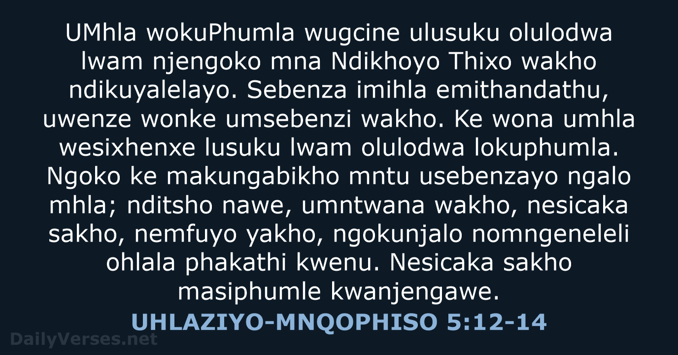 UHLAZIYO-MNQOPHISO 5:12-14 - XHO96