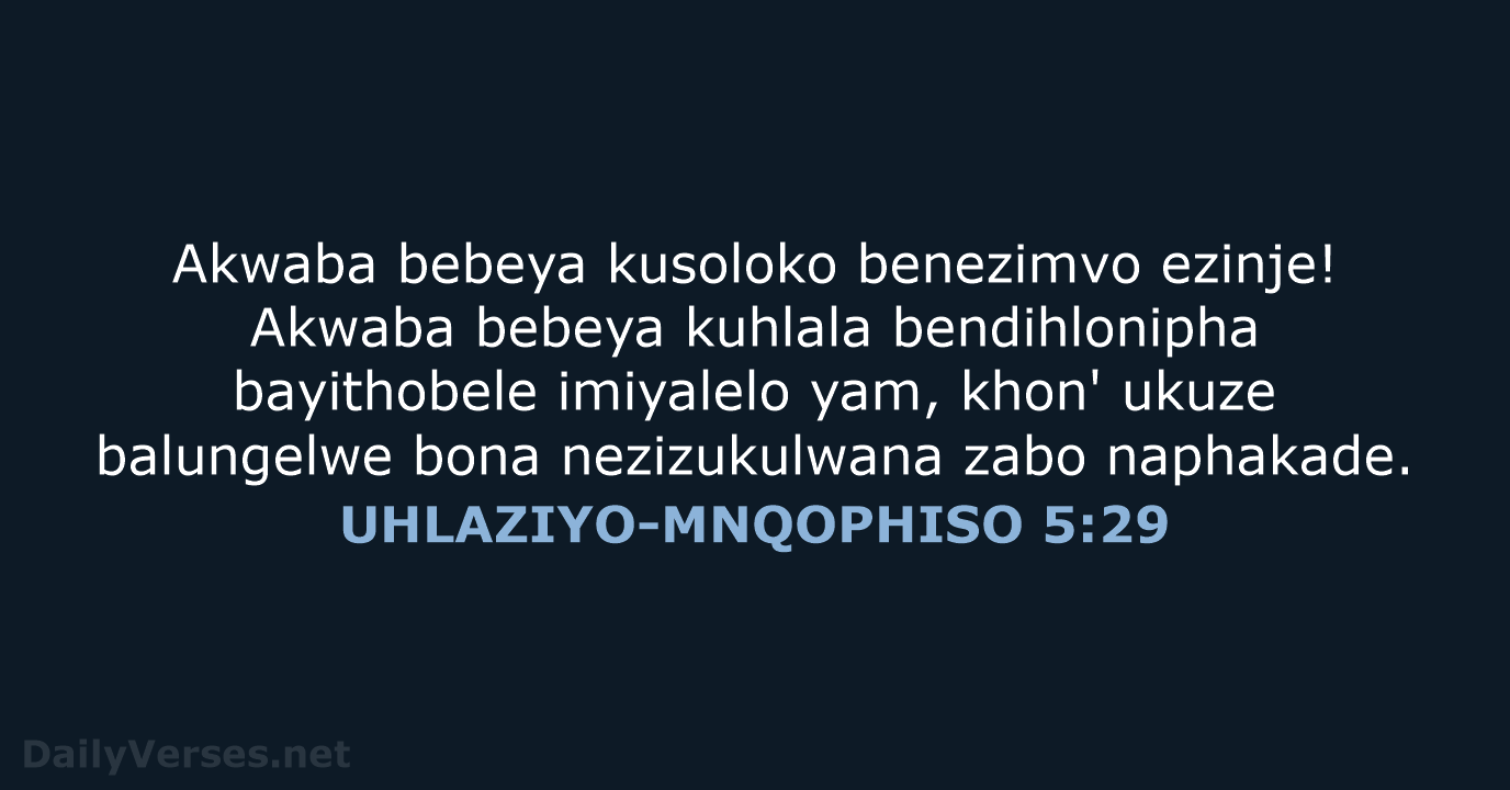 UHLAZIYO-MNQOPHISO 5:29 - XHO96