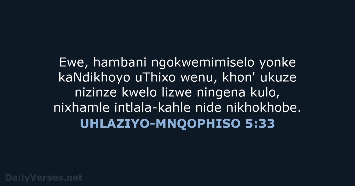UHLAZIYO-MNQOPHISO 5:33 - XHO96