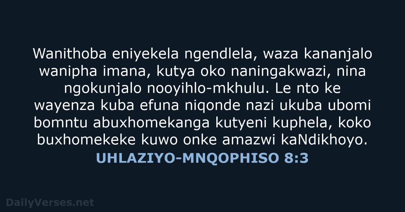 UHLAZIYO-MNQOPHISO 8:3 - XHO96