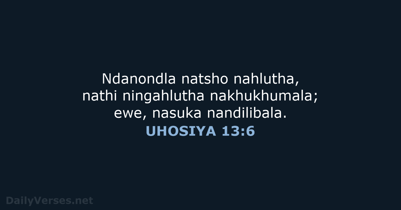 UHOSIYA 13:6 - XHO96