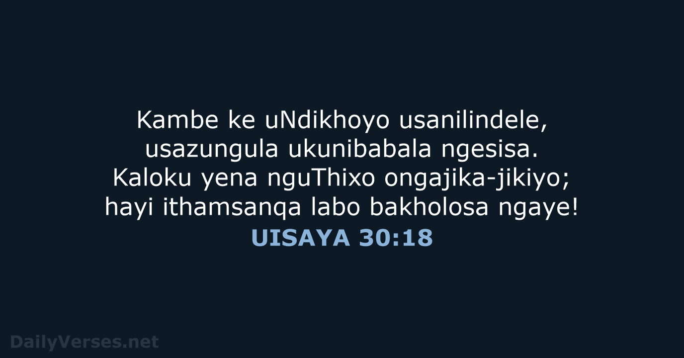 UISAYA 30:18 - XHO96