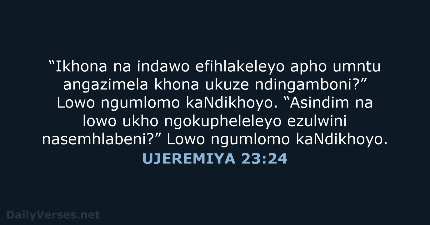 UJEREMIYA 23:24 - XHO96