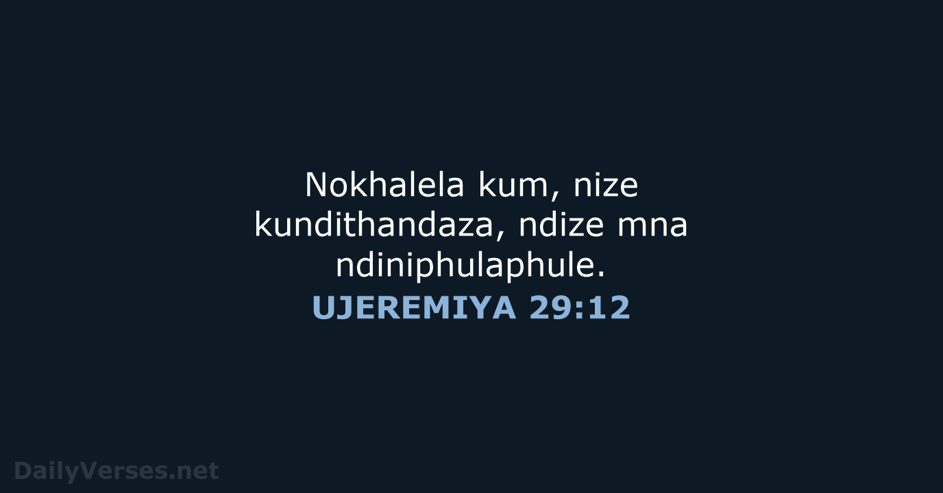 UJEREMIYA 29:12 - XHO96