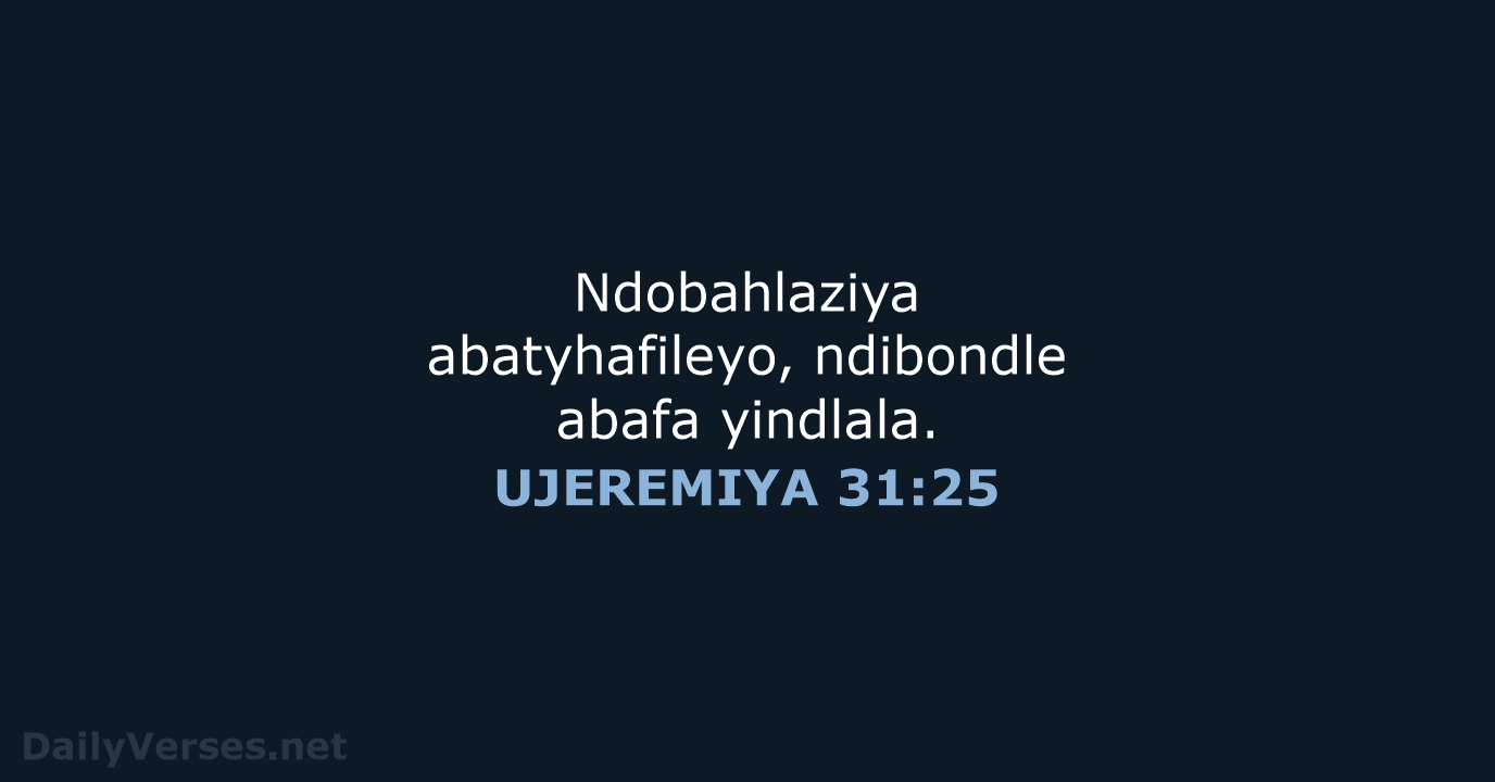 UJEREMIYA 31:25 - XHO96
