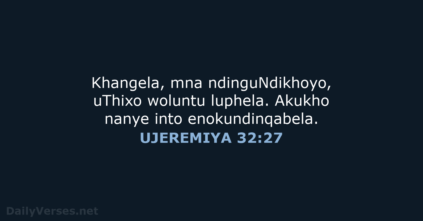 UJEREMIYA 32:27 - XHO96