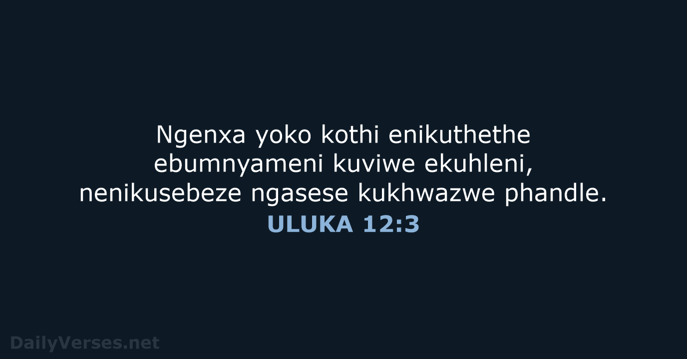 ULUKA 12:3 - XHO96