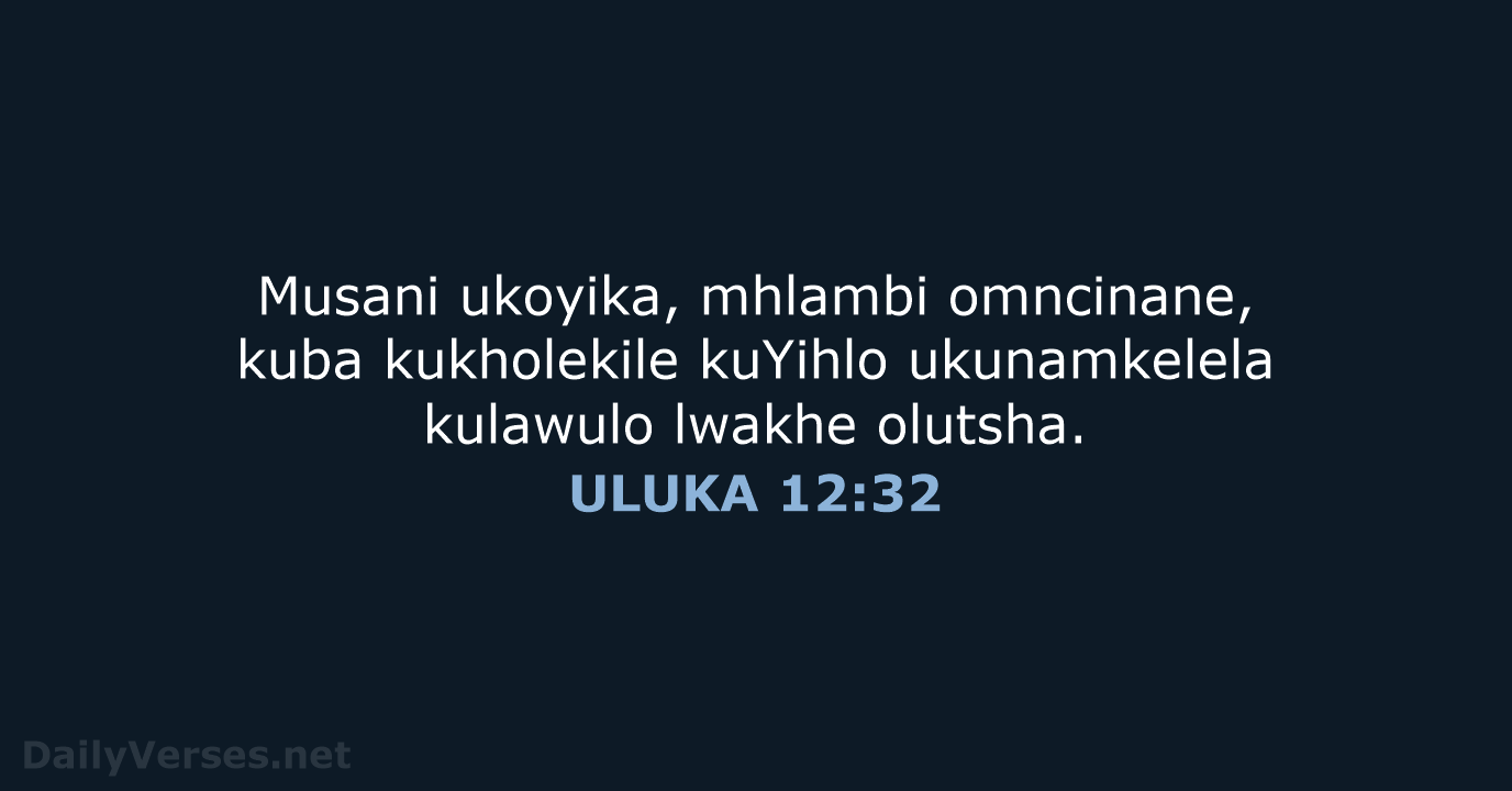 ULUKA 12:32 - XHO96
