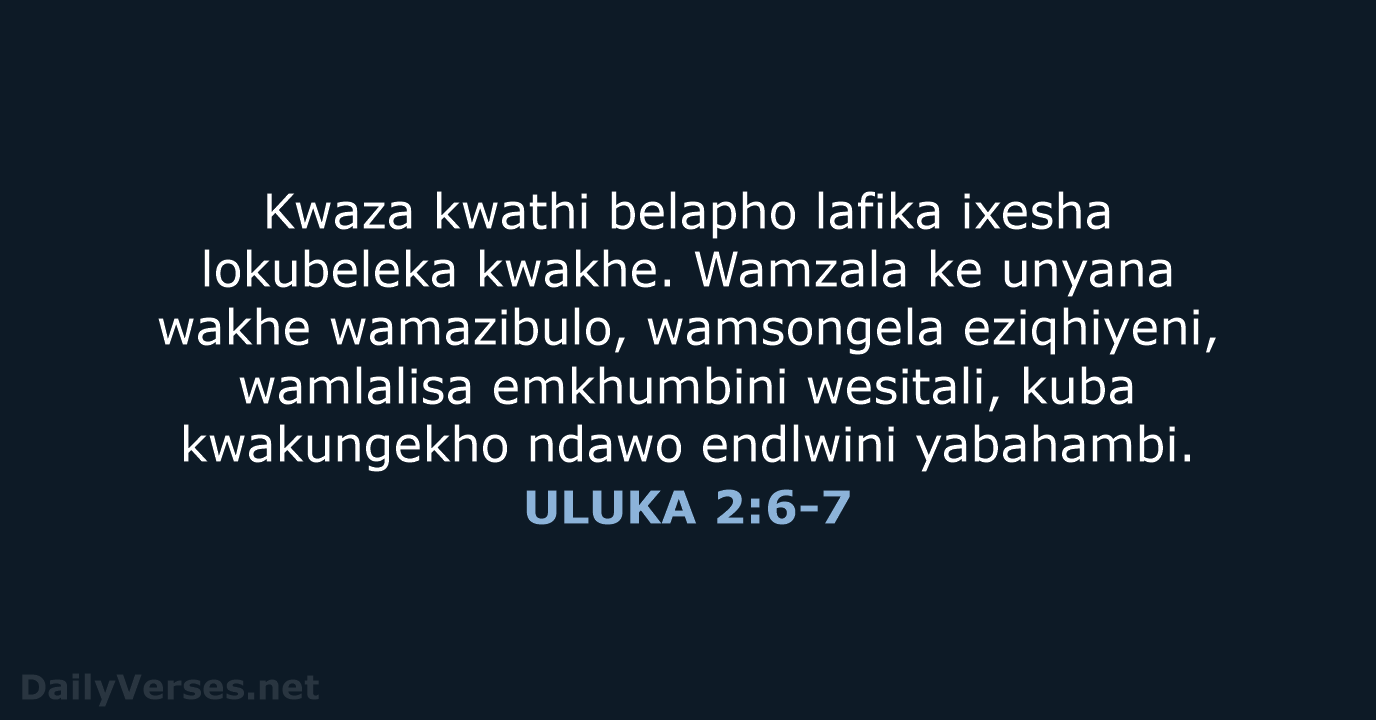 ULUKA 2:6-7 - XHO96