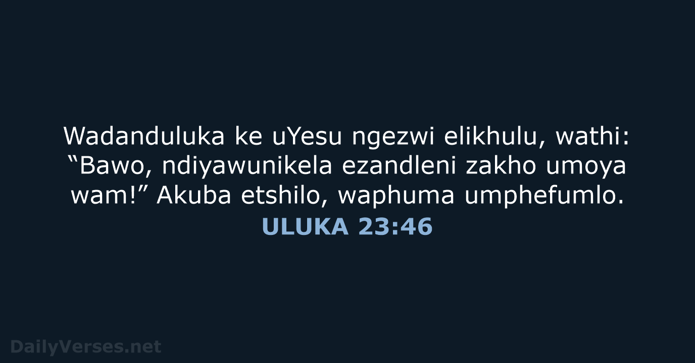 ULUKA 23:46 - XHO96