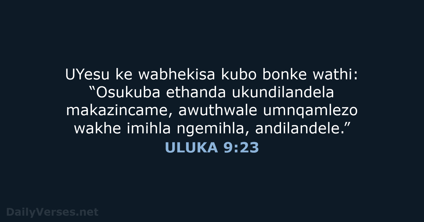 ULUKA 9:23 - XHO96