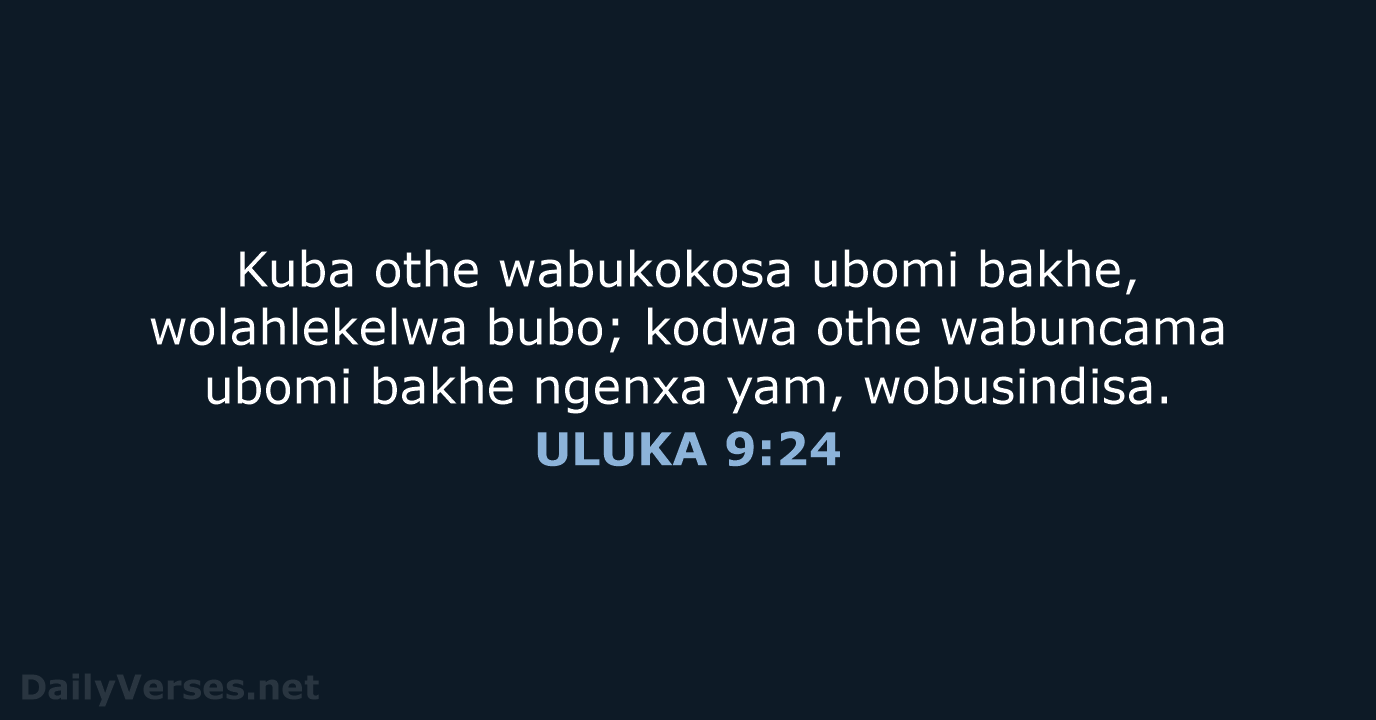 ULUKA 9:24 - XHO96