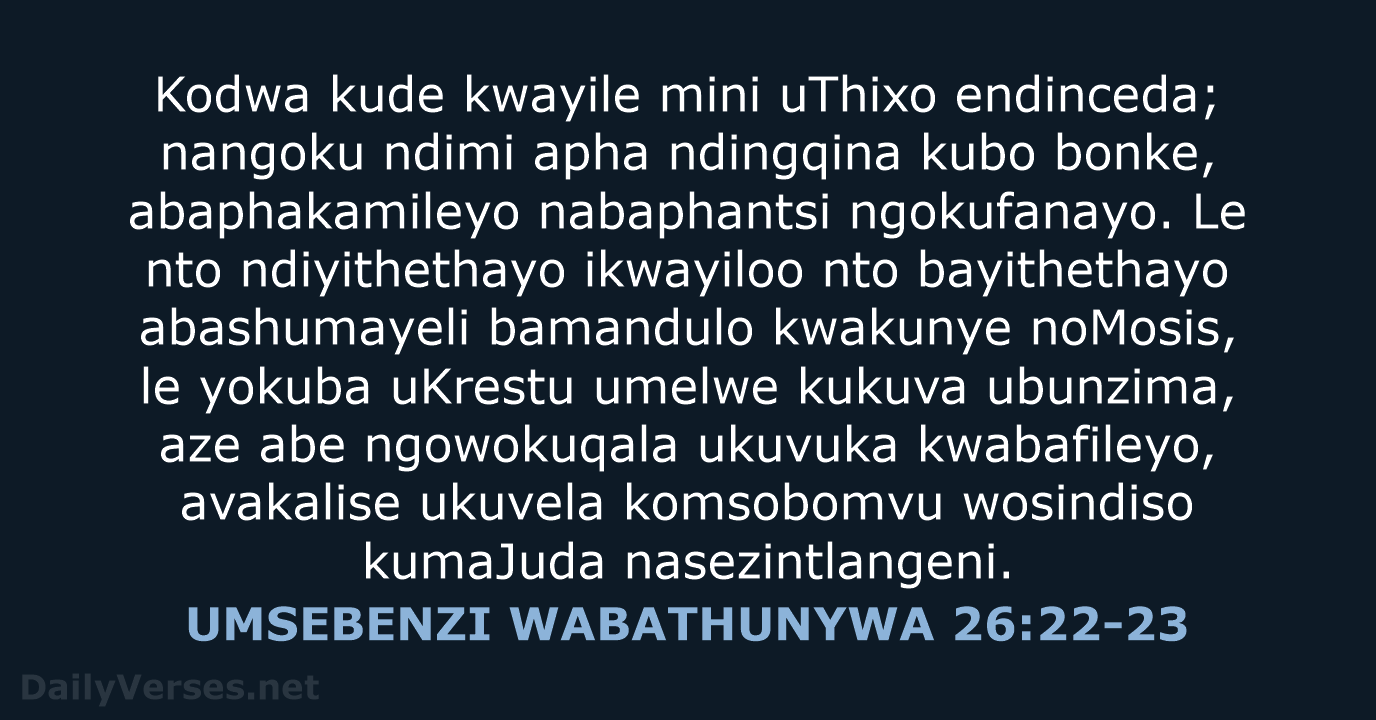 UMSEBENZI WABATHUNYWA 26:22-23 - XHO96