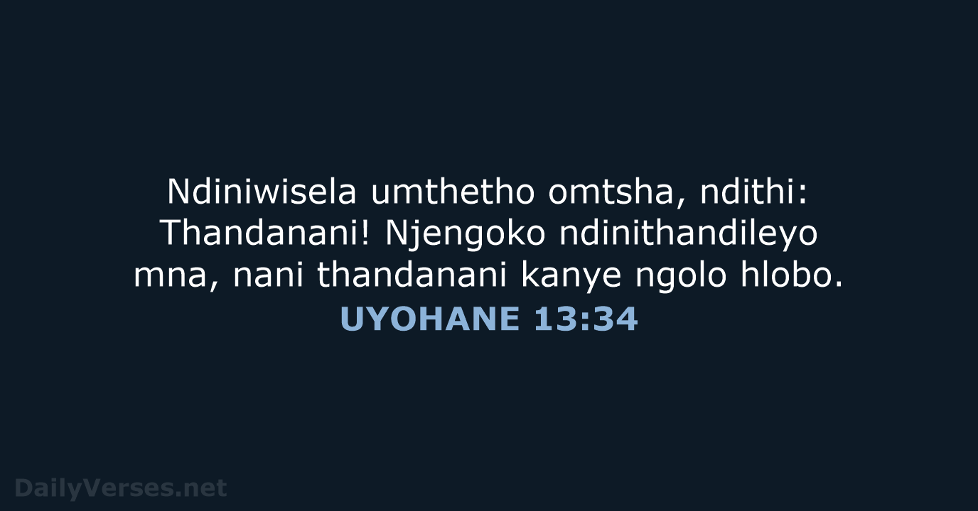 UYOHANE 13:34 - XHO96