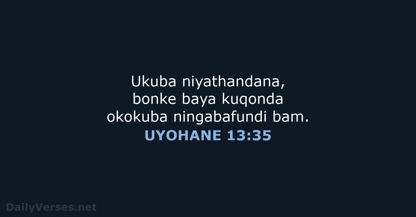 UYOHANE 13:35 - XHO96