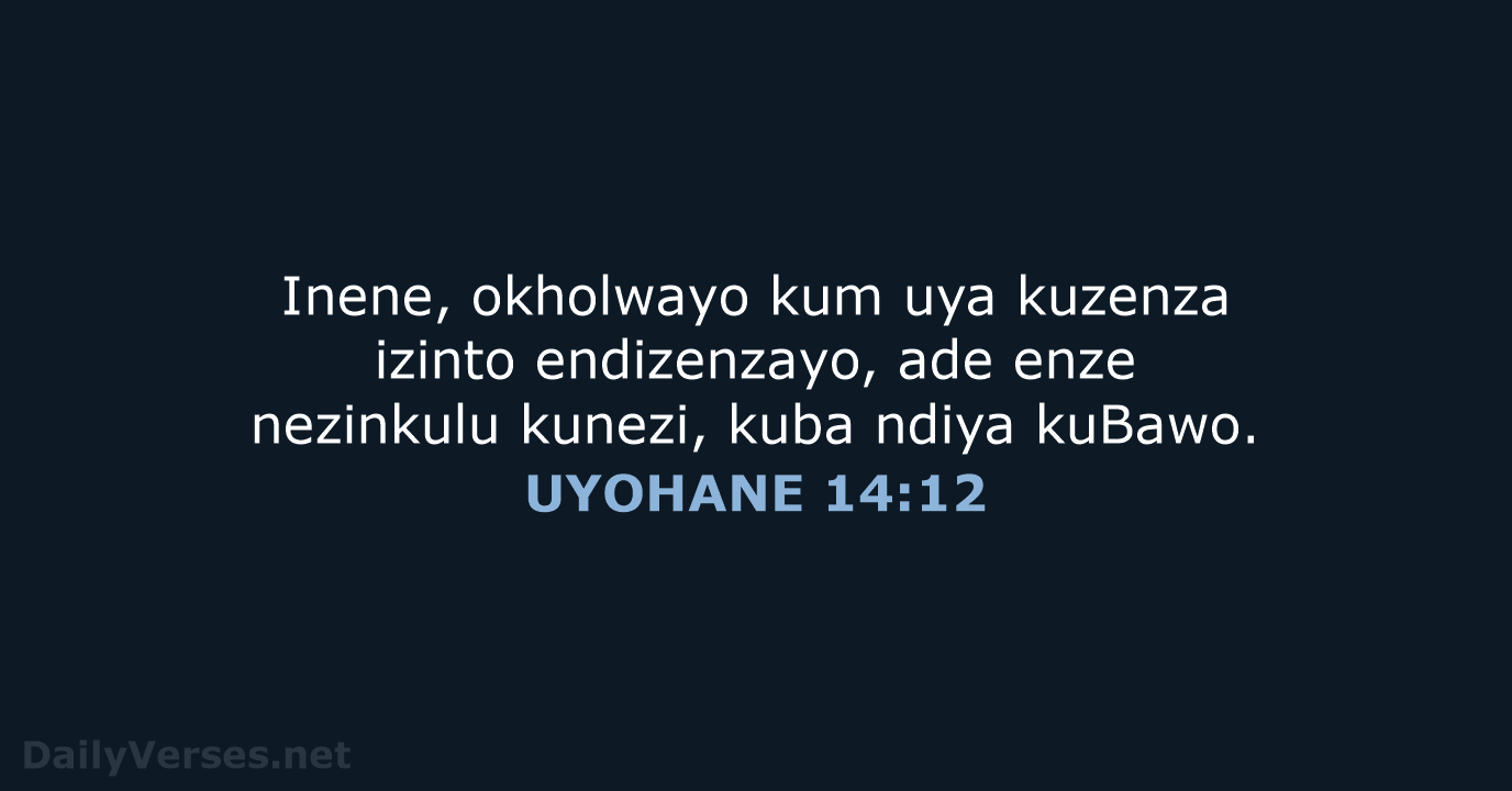 UYOHANE 14:12 - XHO96