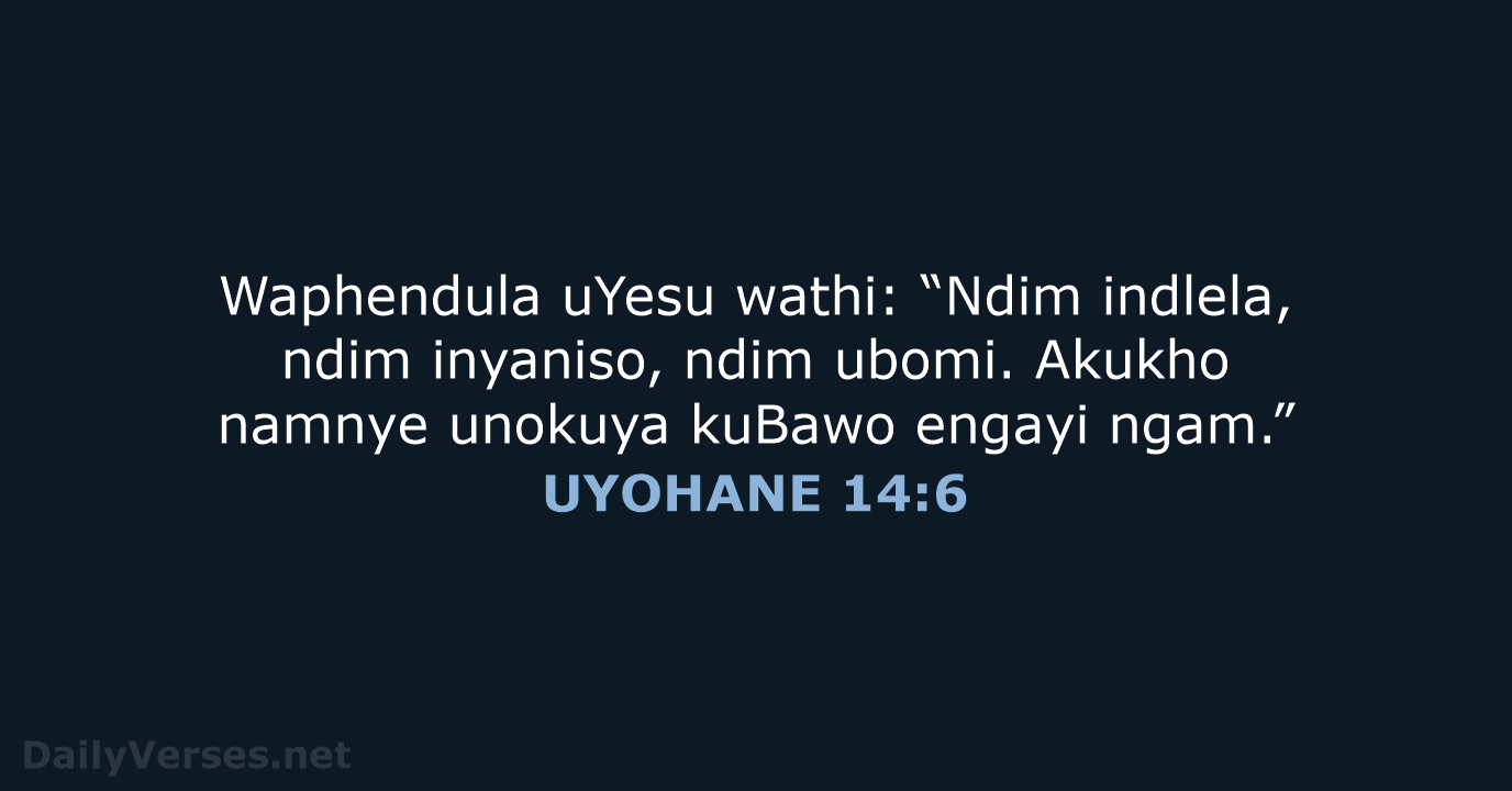 UYOHANE 14:6 - XHO96