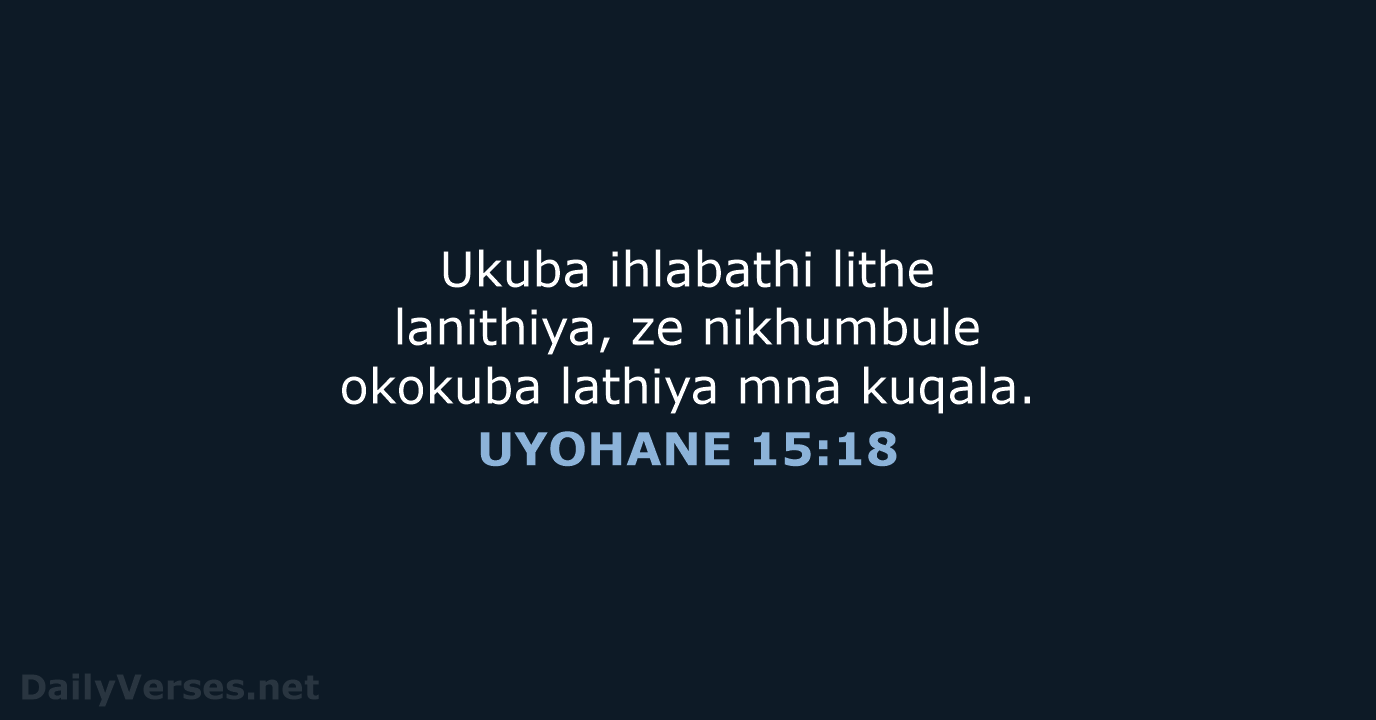 UYOHANE 15:18 - XHO96