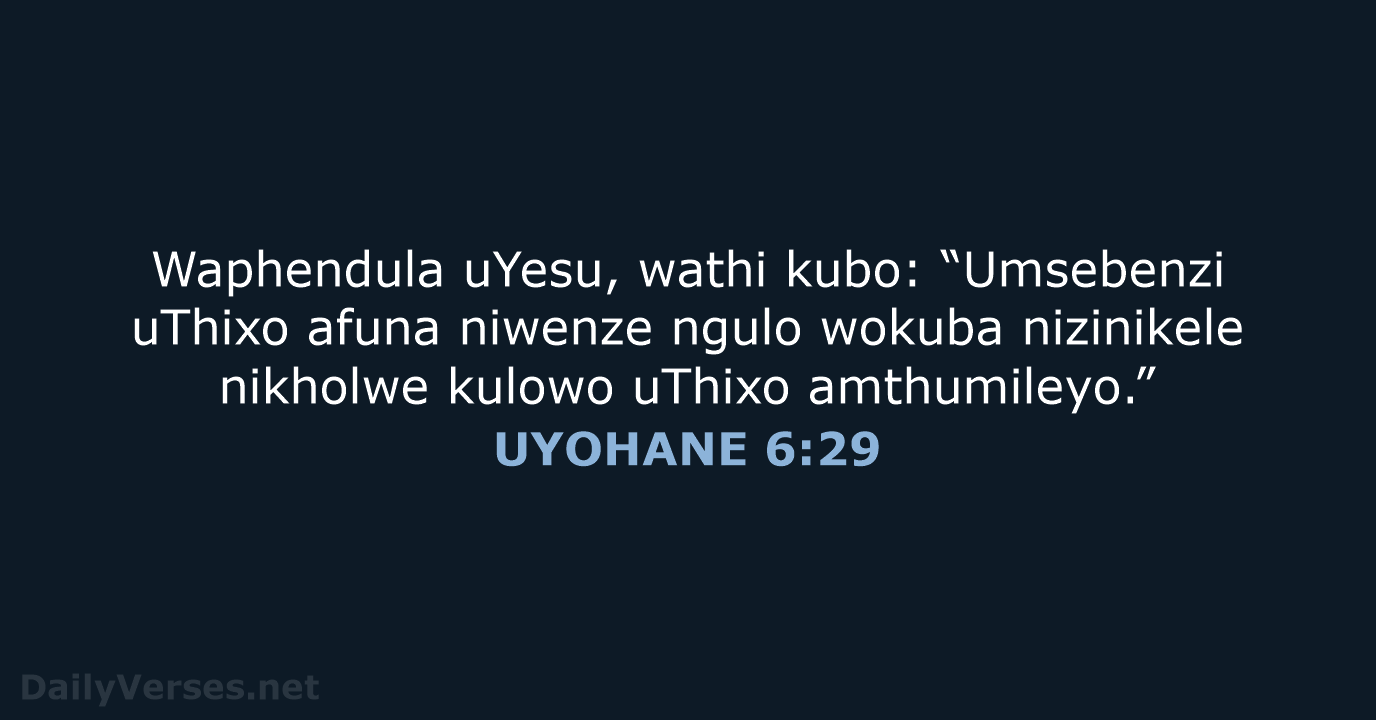 UYOHANE 6:29 - XHO96