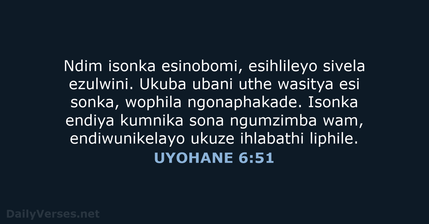 UYOHANE 6:51 - XHO96
