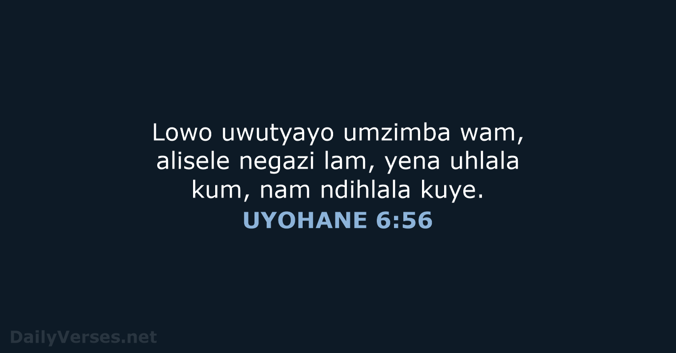 UYOHANE 6:56 - XHO96
