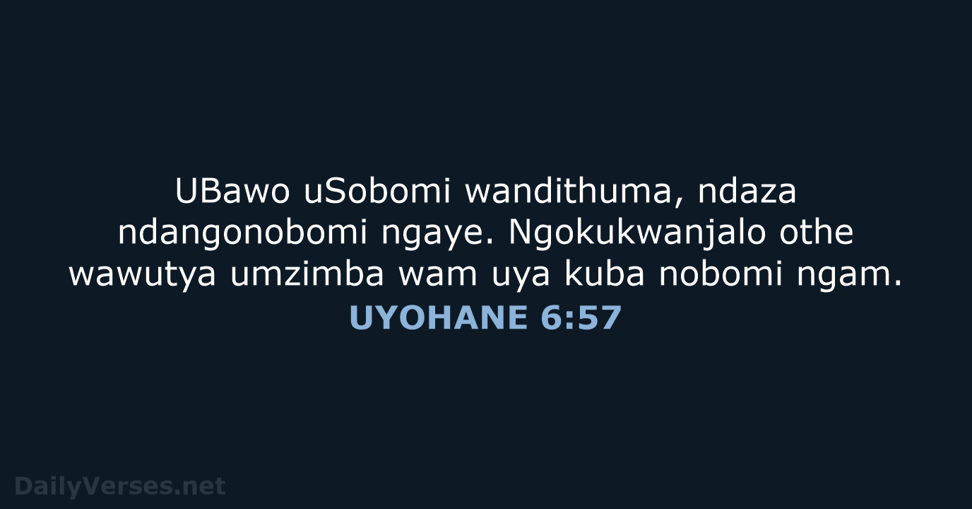 UYOHANE 6:57 - XHO96