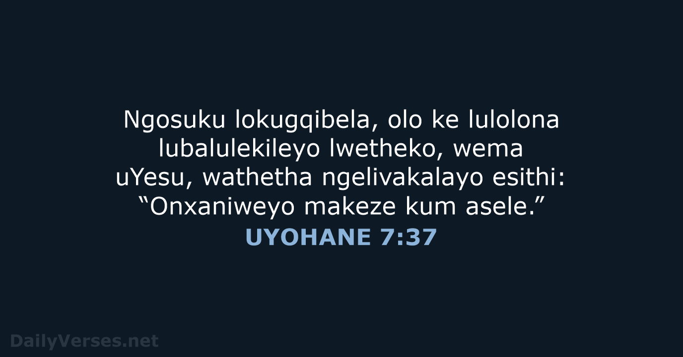 UYOHANE 7:37 - XHO96