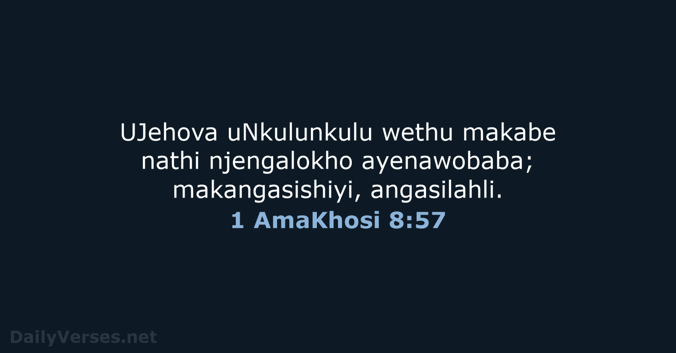 1 AmaKhosi 8:57 - ZUL59