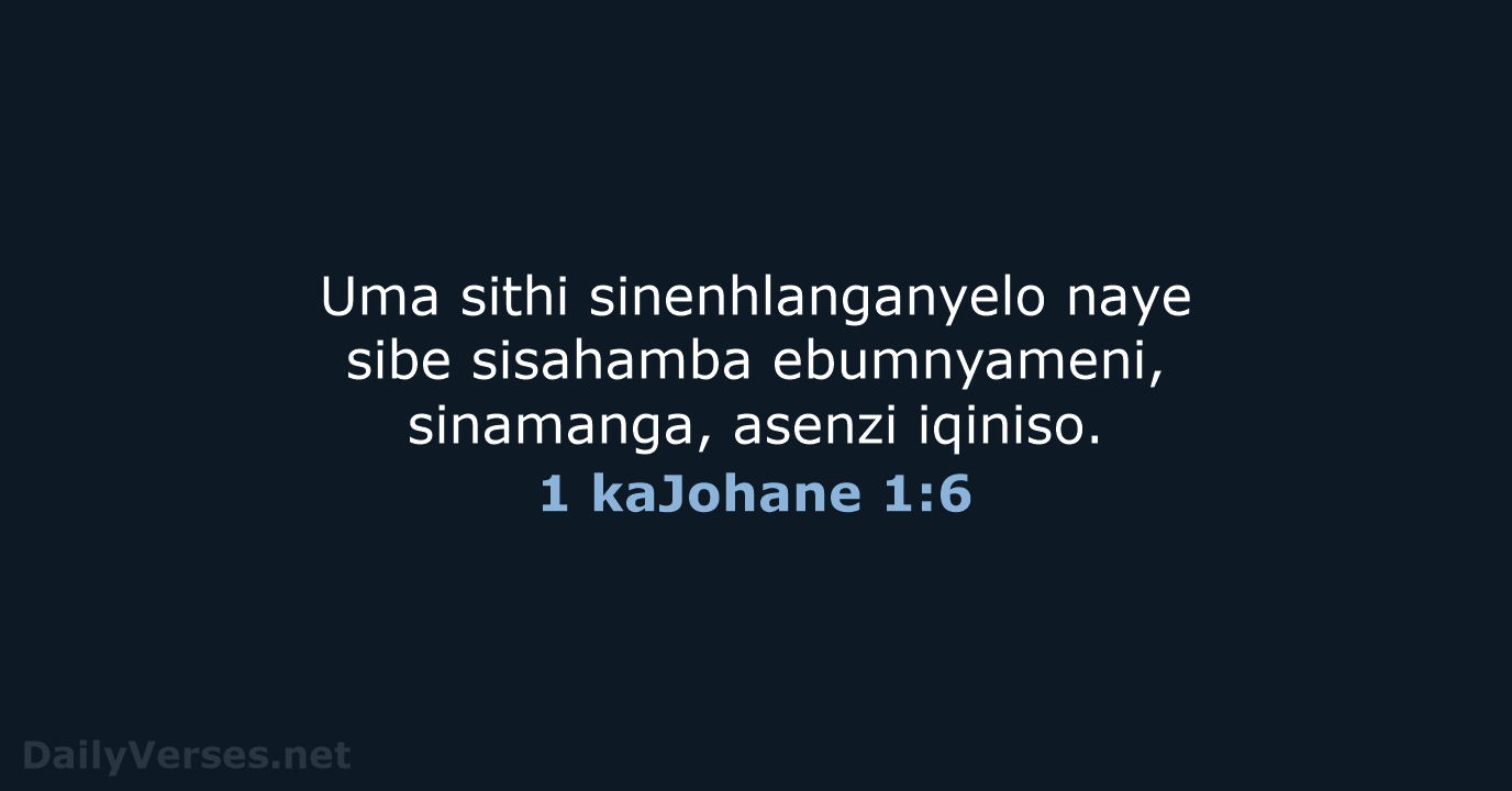 1 kaJohane 1:6 - ZUL59