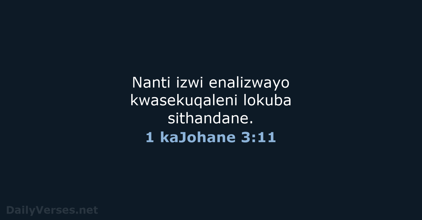 1 kaJohane 3:11 - ZUL59