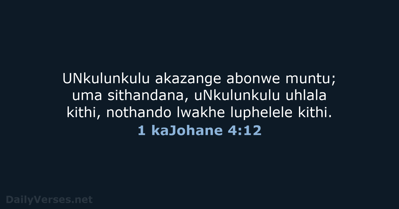 1 kaJohane 4:12 - ZUL59