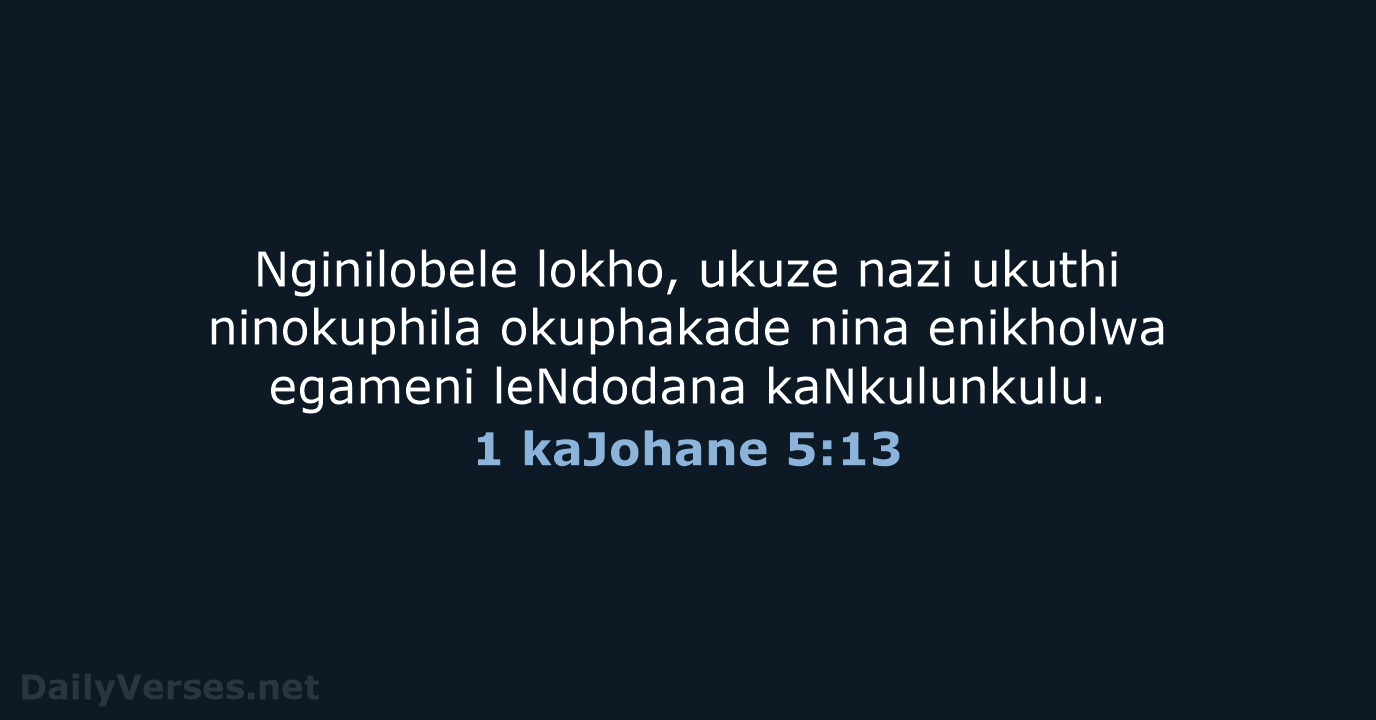 1 kaJohane 5:13 - ZUL59