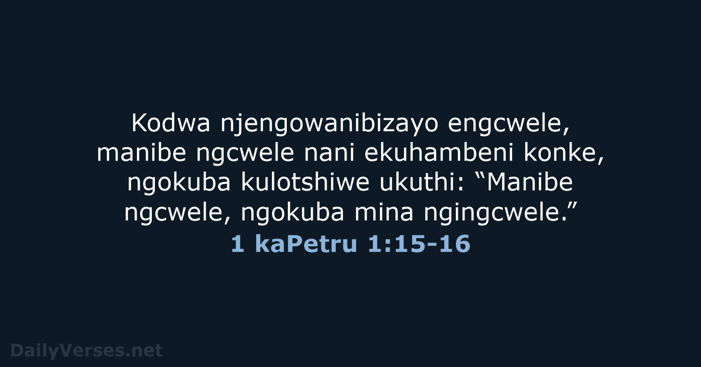 1 kaPetru 1:15-16 - ZUL59
