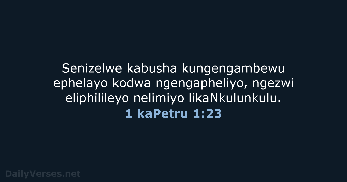1 kaPetru 1:23 - ZUL59