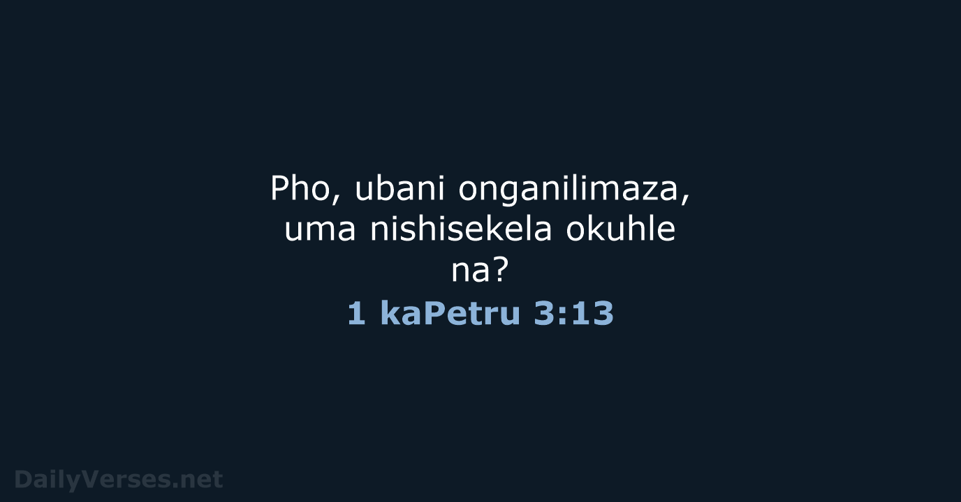 1 kaPetru 3:13 - ZUL59