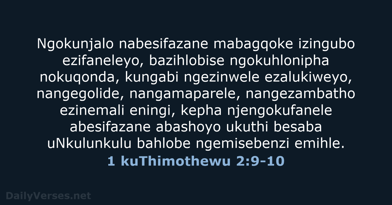 1 kuThimothewu 2:9-10 - ZUL59