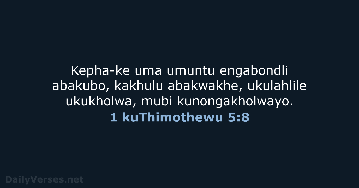 1 kuThimothewu 5:8 - ZUL59