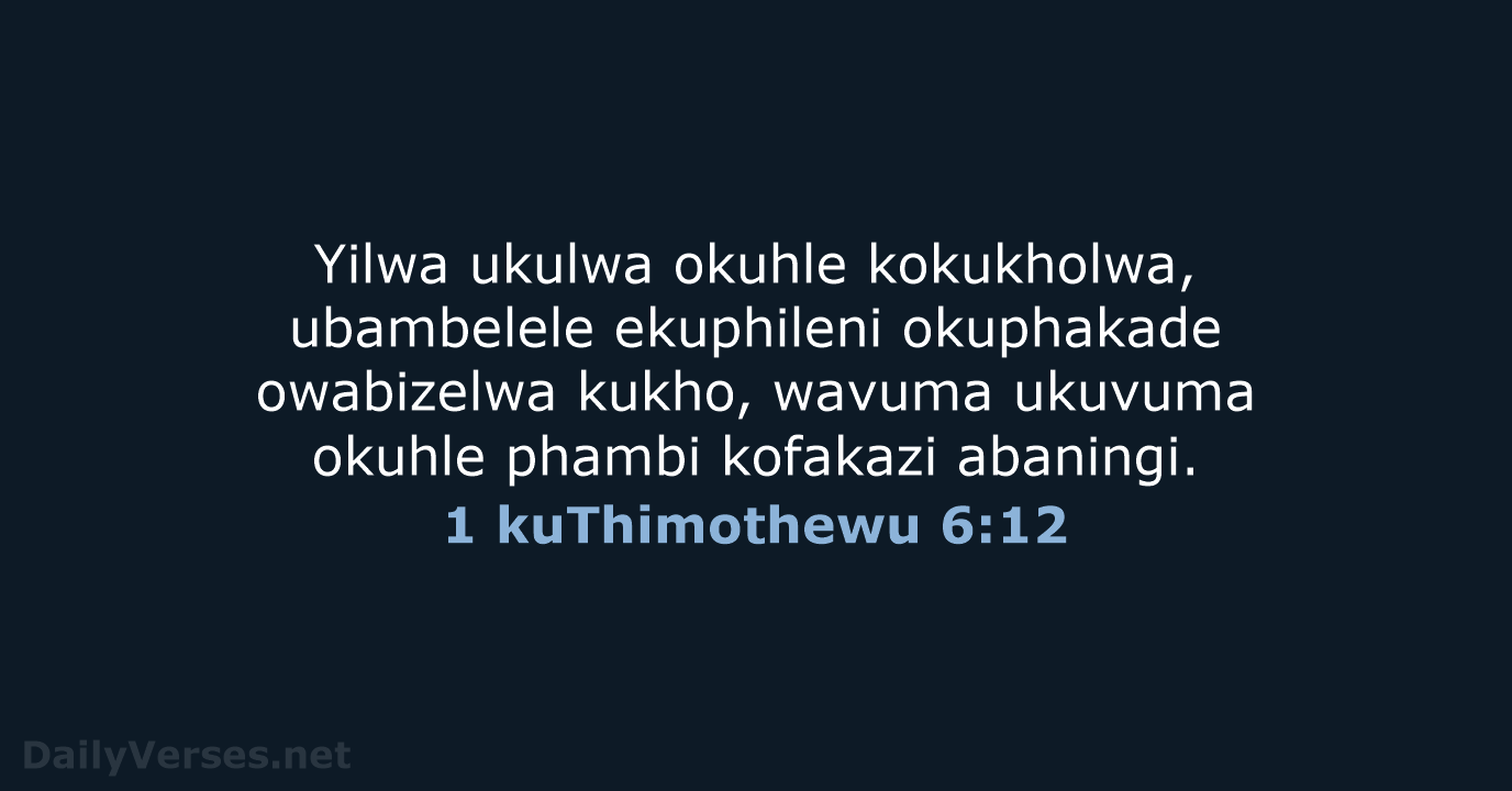 1 kuThimothewu 6:12 - ZUL59