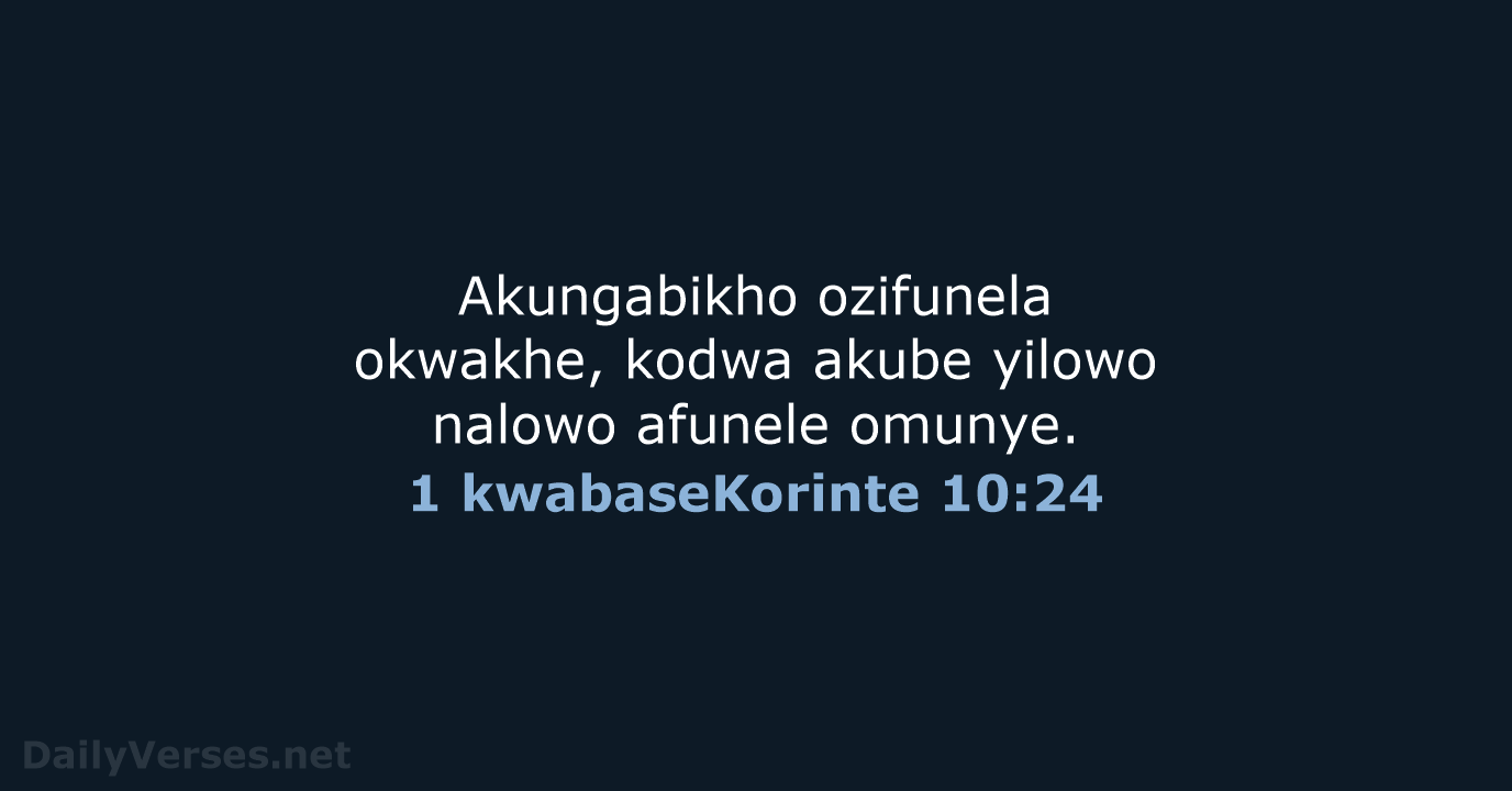 1 kwabaseKorinte 10:24 - ZUL59