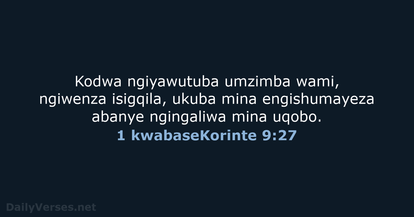 1 kwabaseKorinte 9:27 - ZUL59
